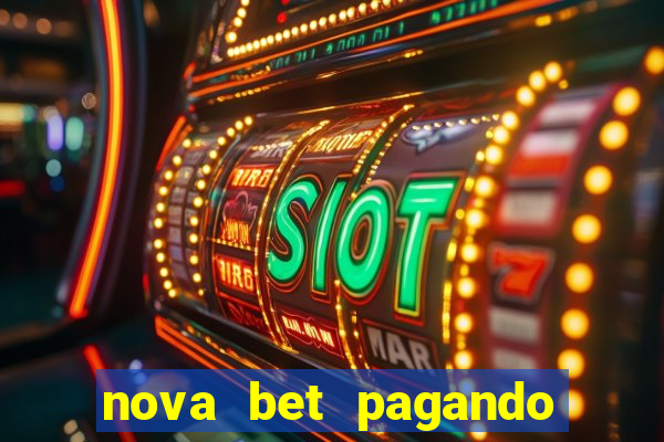 nova bet pagando no cadastro